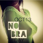 Hashtag of The Day: #NoBraDay