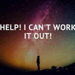 Help! This Isn’t Working Out!